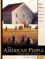 9780321125255-0321125258-The American People, Vol. 1, Chapters 1-16: Creating a Nation and a Society, Sixth Edition
