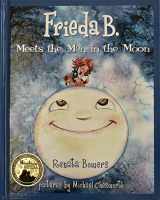 9780984386215-0984386211-Frieda B. Meets the Man in the Moon (Frieda B.)