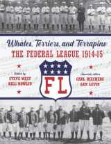 9781970159219-1970159219-Whales, Terriers, and Terrapins: The Federal League 1914-15 (The SABR Digital Library)