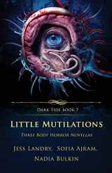 9781957133362-1957133368-Little Mutilations: Three Body Horror Novellas (Dark Tide Horror Novellas)