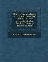 9781289615802-1289615802-Bibliotheca Zoologica II. Verzeichness der Schriften über Zoologie. Erster Band. (German Edition)