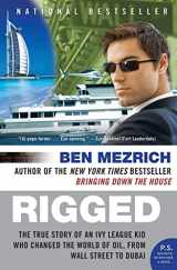 9780061252730-0061252735-Rigged: The True Story of an Ivy League Kid Who Changed the World of Oil, from Wall Street to Dubai (P.S.)
