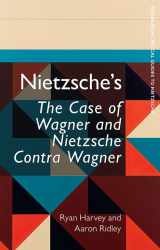 9781474461368-1474461360-Nietzsche's The Case of Wagner and Nietzsche Contra Wagner (Edinburgh Critical Guides to Nietzsche)