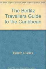 9782831517001-2831517001-The Berlitz Travellers Guide to the Caribbean (Berlitz Traveller's Guides)