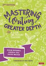 9781529602562-1529602564-Mastering Writing at Greater Depth: A guide for primary teaching