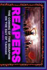 9781540560889-1540560880-Reapers: The Coming Of The Seraphim On The Day Of Yahuah