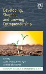 9781784713577-1784713570-Developing, Shaping and Growing Entrepreneurship (European Research in Entrepreneurship series)