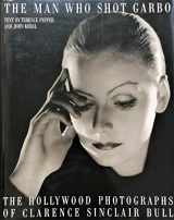 9780671697006-0671697005-The Man Who Shot Garbo: The Hollywood Photographs of Clarence Sinclair Bull
