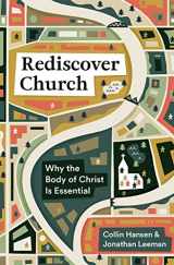 9781433579561-1433579561-Rediscover Church: Why the Body of Christ Is Essential (The Gospel Coalition and 9Marks)