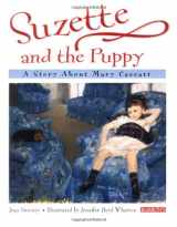 9780764152948-0764152947-Suzette and the Puppy: A Story About Mary Cassatt