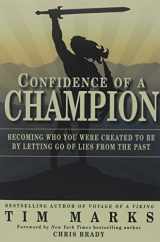 9780985802097-098580209X-Confidence of a Champion: Becoming Who You Were Created to Be By Letting Go of Lies From the Past