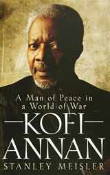 9780470281697-0470281693-Kofi Annan: A Man of Peace in a World of War