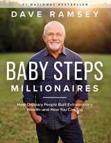 9781942121596-1942121598-Baby Steps Millionaires: How Ordinary People Built Extraordinary Wealth--and How You Can Too