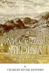 9781508748403-1508748403-Mecca and Medina: The History of Islam's Holiest Cities