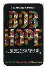 9780895080004-0895080001-The Amazing Careers of Bob Hope