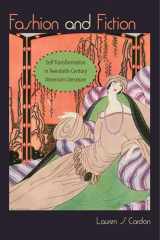9780813938622-0813938627-Fashion and Fiction: Self-Transformation in Twentieth-Century American Literature (Cultural Frames, Framing Culture)