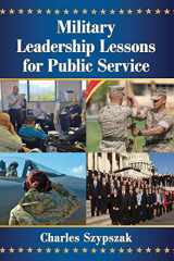 9781476664910-1476664919-Military Leadership Lessons for Public Service