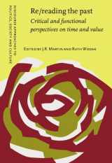 9781588114310-1588114317-Re/reading the past: Critical and functional perspectives on time and value (Discourse Approaches to Politics, Society and Culture)