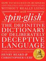9780399172397-0399172394-Spinglish: The Definitive Dictionary of Deliberately Deceptive Language