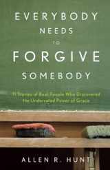 9781937509286-1937509281-Everybody Needs to Forgive Somebody