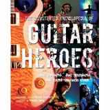 9780681446069-0681446064-The Illustrated Encyclopedia of Guitar Heroes [Paperback] [Jan 01, 2010] Rusty Cutchin and Brian Way
