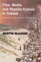 9780716529361-071652936X-Film, Media and Popular Culture in Ireland: Cityscapes, Landscapes, Soundscapes