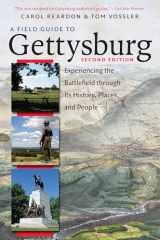 9781469633367-1469633361-A Field Guide to Gettysburg, Second Edition: Experiencing the Battlefield through Its History, Places, and People