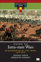 9780872897755-0872897753-A Guide to Intra-state Wars: An Examination of Civil, Regional, and Intercommunal Wars, 1816-2014 (Correlates of War)