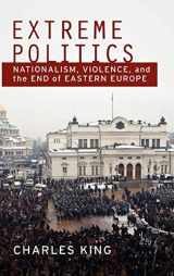 9780195370379-0195370376-Extreme Politics: Nationalism, Violence, and the End of Eastern Europe