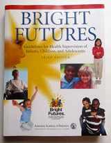 9781581102239-1581102232-Bright Futures: Guidelines for Health Supervision of Infants, Children, and Adolescents