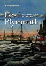 9781841586250-1841586250-Lost Plymouth: Hidden Heritage of Three Towns