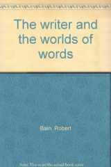 9780139699801-0139699805-The writer and the worlds of words