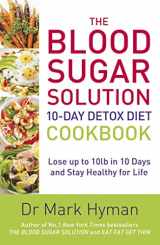 9781473650343-1473650348-The Blood Sugar Solution 10-Day Detox Diet Cookbook: Lose up to 10lb in 10 days and stay healthy for life