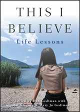 9781118481998-1118481992-This I Believe: Life Lessons