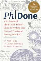 9781510778535-1510778535-PhDone: A Professional Dissertation Editor's Guide to Writing Your Doctoral Thesis and Earning Your PhD