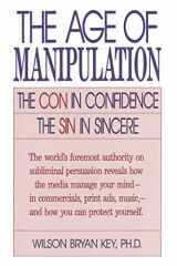 9780819186539-0819186538-The Age of Manipulation: The Con in Confidence, The Sin in Sincere