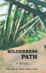 9780962921827-0962921823-Wilderness Path, a Novel
