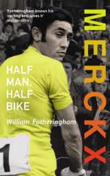 9780224091954-0224091956-Merckx: Half Man, Half Bike
