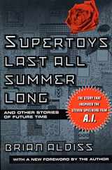 9780312280611-0312280610-Supertoys Last All Summer Long: And Other Stories of Future Time
