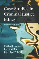 9781577667476-1577667476-Case Studies in Criminal Justice Ethics