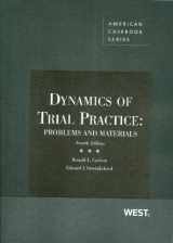 9780314263247-0314263241-Dynamics of Trial Practice: Problems and Materials, 4th (Coursebook)