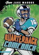 9781434227782-1434227782-Quarterback Comeback (Team Jake Maddox Sports Stories) (Team Jake Maddox: Sports Fiction)
