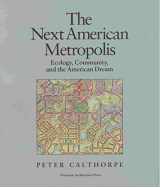9781878271686-1878271687-The Next American Metropolis: Ecology, Community, and the American Dream
