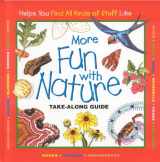9781559717953-1559717955-More Fun With Nature (Take Along Guides)