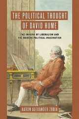 9780268207809-0268207801-The Political Thought of David Hume: The Origins of Liberalism and the Modern Political Imagination