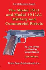 9781882391462-1882391462-The Model 1911 and Model 1911A1 Military and Commercial Pistols (For Collectors Only)