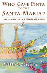 9780393332643-0393332640-Who Gave Pinta to the Santa Maria?: Torrid Diseases in a Temperate World