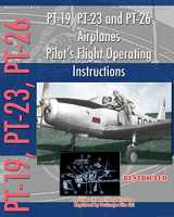 9781935700579-193570057X-PT-19, PT-23 and PT-26 Airplanes Pilot's Flight Operating Instructions