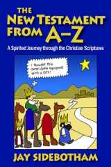 9780819222749-0819222747-The New Testament from A-Z: A Spirited Journey Through the Christian Scriptures
