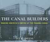 9781400110674-140011067X-The Canal Builders: Making America's Empire at the Panama Canal